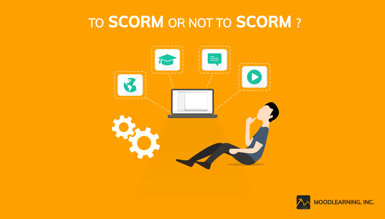 To SCORM or not to SCORM